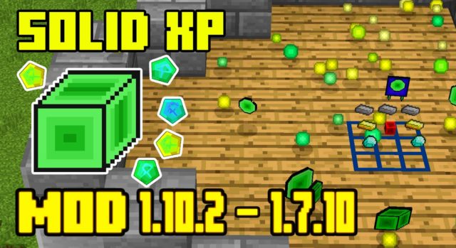 Solid Xp Mod Para Minecraft 1.12/1.11.2/1.10.2/1.10/1.7.10 - ZonaCraft